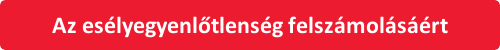 Az esélyegyenlőtlenség felszámolásáért
